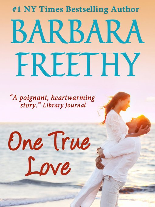 Title details for One True Love by Barbara Freethy - Wait list